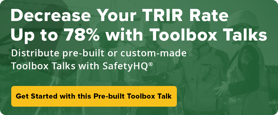 Reduce your TRIR with SafetyHQ's Toolbox Talks